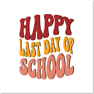 Funny Groovy Happy Last Day of School Hilarious Gift Idea Posters and Art